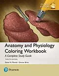E-Book (pdf) Anatomy and Physiology Coloring Workbook: A Complete Study Guide, Global Edition von Elaine N. Marieb, Simone Brito