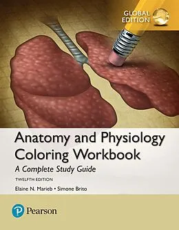 E-Book (pdf) Anatomy and Physiology Coloring Workbook: A Complete Study Guide, Global Edition von Elaine N. Marieb, Simone Brito