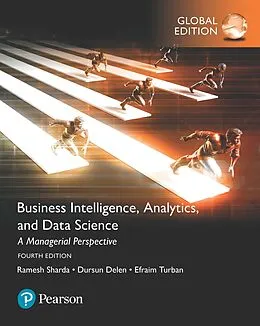 E-Book (pdf) Business Intelligence: A Managerial Approach, Global Edition von Ramesh Sharda, Dursun Delen, Efraim Turban