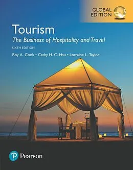 E-Book (pdf) Tourism: The Business of Hospitality and Travel, Global Edition von Roy A. Cook, Cathy H. C. Hsu, Lorraine L. Taylor