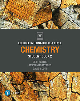 Pearson Edexcel International A Level Chemistry Student Book de Cliff Curtis, Dave Scott, Jason Murgatroyd