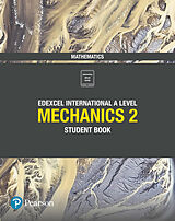  Pearson Edexcel International A Level Mathematics Mechanics 2 Student Book de Joe Skrakowski, Harry Smith