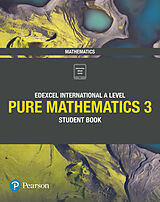  Pearson Edexcel International A Level Mathematics Pure Mathematics 3 Student Book de Joe Skrakowski, Harry Smith