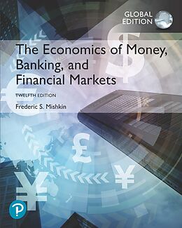 E-Book (pdf) Economics of Money, Banking and Financial Markets, The, Global Edition von Frederic S Mishkin