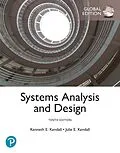 E-Book (pdf) Systems Analysis and Design, Global Edition von Kenneth E. Kendall, Julie E Kendall