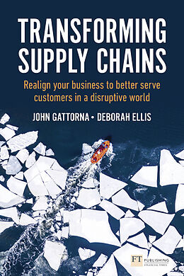 Couverture cartonnée Transforming Supply Chains de John Gattorna, Deborah Ellis