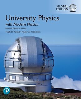 Kartonierter Einband University Physics with Modern Physics, Global Edition von Hugh D. Young, Roger A. Freedman