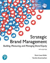 Kartonierter Einband Strategic Brand Management: Building, Measuring, and Managing Brand Equity, Global Edition von Kevin Lane Keller, Vanitha Swaminathan