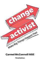 Couverture cartonnée Change Activist: Make Big Things Happen Fast de Carmel McConnell