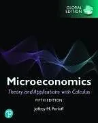 Kartonierter Einband Microeconomics: Theory and Applications with Calculus plus Pearson MyLab Economics with Pearson eText, Global Edition von Jeffrey Perloff, Jeffrey M. Perloff