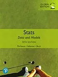 E-Book (pdf) Stats: Data and Models, Global Edition von Richard D. De Veaux, Paul F. Velleman, David E. Bock