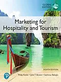 E-Book (pdf) Marketing for Hospitality and Tourism, Global Edition von Philip Kotler, John T. Bowen, James Makens