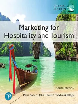 E-Book (pdf) Marketing for Hospitality and Tourism, Global Edition von Philip Kotler, John T. Bowen, James Makens