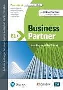 Set mit div. Artikeln (Set) Business Partner B1+ DACH Coursebook &amp; Standard MEL &amp; DACH Reader+ eBook Pack, m. 1 Beilage, m. 1 Online-Zugang von Iwona Dubicka, M O&apos;Keefe, Lizzie Wright