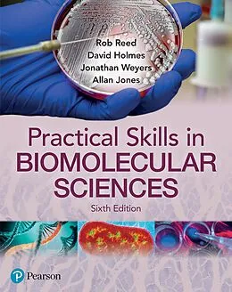 PDF Practical Skills in Biomolecular Science von Rob Reed, David A Holmes, Jonathan Weyers