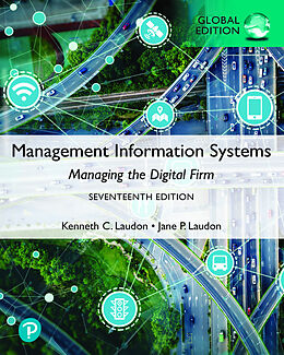 Kartonierter Einband Management Information Systems: Managing the Digital Firm, Global Edition von Kenneth Laudon, Jane Laudon