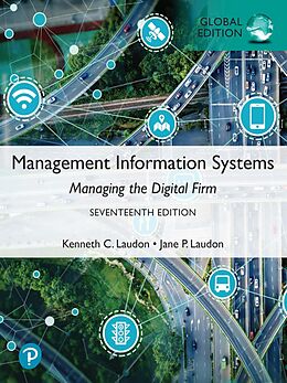 E-Book (pdf) Management Information Systems: Managing the Digital Firm, Global Edition von Kenneth C. Laudon, Jane P. Laudon