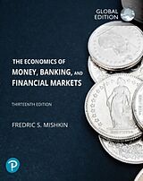 Kartonierter Einband The Economics of Money, Banking and Financial Markets, Global Edition von Frederic S. Mishkin