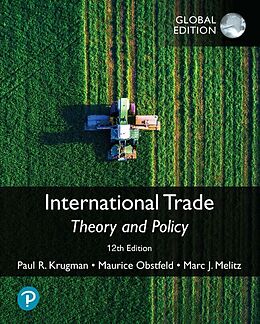 Kartonierter Einband International Trade: Theory and Policy, Global Edition von Paul Krugman, Maurice Obstfeld, Marc Melitz