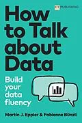 E-Book (pdf) Talk about Data von Martin Eppler, Fabienne Bünzli