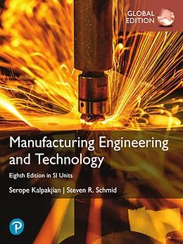 PDF Manufacturing Engineering and Technology, Global Edition von Serope Kalpakjian, Steven Schmid