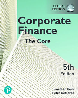 Couverture cartonnée Corporate Finance: The Core, Global Edition de Jonathan Berk, Peter DeMarzo