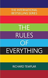 Couverture cartonnée The Rules of Everything: A complete code for success and happiness in everything that matters de Richard Templar