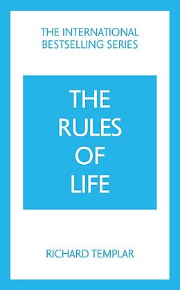 Couverture cartonnée The Rules of Life: A personal code for living a better, happier, more successful kind of life de Richard Templar