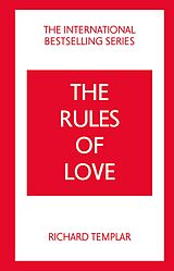 eBook (epub) Rules of Love, The: A Personal Code for Happier, More Fulfilling Relationships de Richard Templar