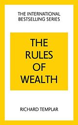 Couverture cartonnée The Rules of Wealth: A Personal Code for Prosperity and Plenty de Richard Templar