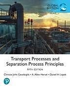 Couverture cartonnée Transport Processes and Separation Process Principles, Global Edition de Christie Geankoplis