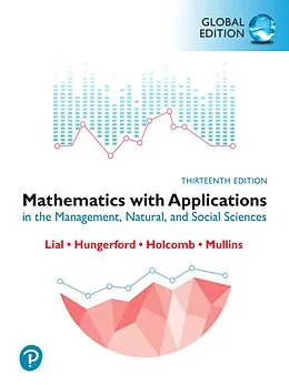 E-Book (pdf) Mathematics with Applications in the Management, Natural and Social Sciences, Global Edition von Margaret L. Lial, Thomas W. Hungerford, John P. Holcomb