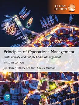E-Book (pdf) Principles of Operations Management: Sustainability and Supply Chain Management, Global Edition von Jay Heizer, Barry Render, Chuck Munson
