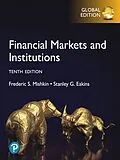 E-Book (pdf) Financial Markets and Institutions, Global Edition von Frederic S Mishkin, Stanley Eakins