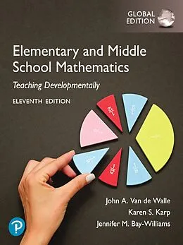 E-Book (pdf) Elementary and Middle School Mathematics: Teaching Developmentally, Global Edition von John van de Walle, Karen S. Karp, Jennifer M. Bay-Williams