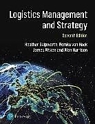 Couverture cartonnée Logistics Management and Strategy: Competing through the Supply Chain de Heather Skipworth, Remko Van Hoek, James Aitken