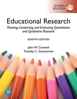 E-Book (epub) Educational Research: Planning, Conducting, and Evaluating Quantitative and Qualitative Research, Global Edition von John W. Creswell