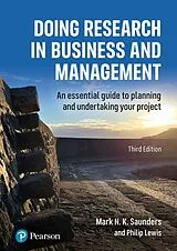 Kartonierter Einband Doing Research in Business and Management: An essential guide to planning and undertaking your project von Mark Saunders, Mark N. K. Saunders, Philip Lewis