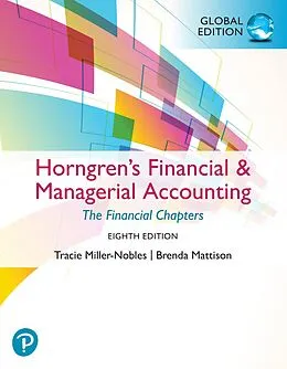 E-Book (epub) Horngren's Financial & Managerial Accounting, The Financial Chapters, Global Edition von Tracie L. Miller, Brenda Mattison