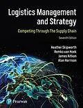 E-Book (epub) Logistics Management and Strategy: Competing through the Supply Chain von Heather Skipworth, Remko Van Hoek, James Aitken