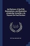 Couverture cartonnée An Epitome of the Fall, Redemption, and Exaltation of Man [In Verse] by a St. Vincent de Paul Brother de Epitome, Henry Buckler