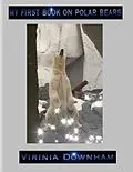 E-Book (epub) My First Book on Polar Bears von Virinia Downham