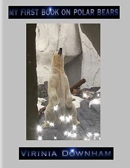 E-Book (epub) My First Book on Polar Bears von Virinia Downham