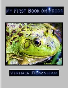 E-Book (epub) My First Book on Frogs von Virinia Downham