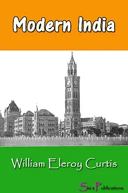E-Book (epub) Modern India von William Eleroy Curtis