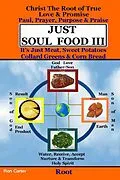 E-Book (epub) Just Soul Food III - Root Paul, Prayer, Purpose, Praise von Ron Carter