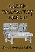 E-Book (epub) Learn Carpentry Skills von James Slough Zerbe