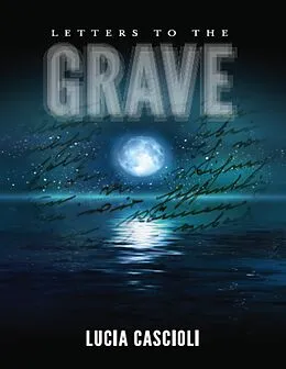 E-Book (epub) Letters to the Grave von Lucia Cascioli
