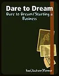 E-Book (epub) Dare to Dream/ Starting a Business von Sue (Jackson) Penner