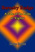 E-Book (epub) Barnaby Rudge: A Tale of the Riots of 'Eighty' von Charles Dickens